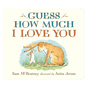 Guess How Much I Love You - Sam McBratney, Anita Jeram